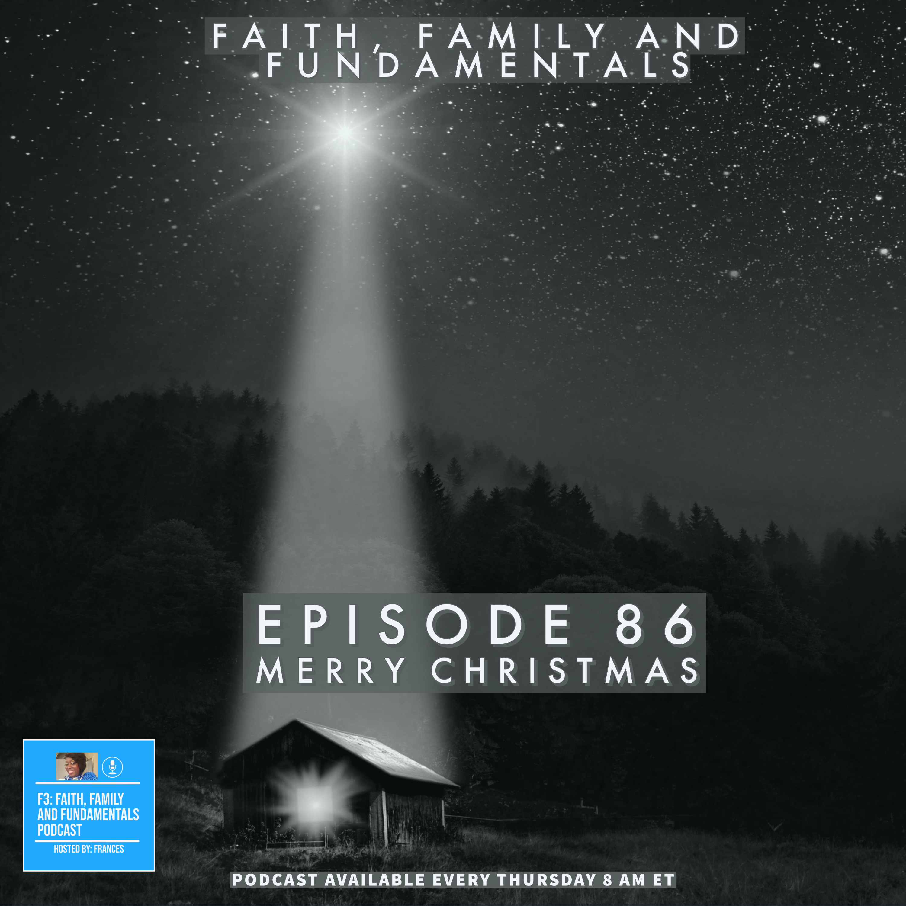 F3: Faith Family And Fundamentals Podcast