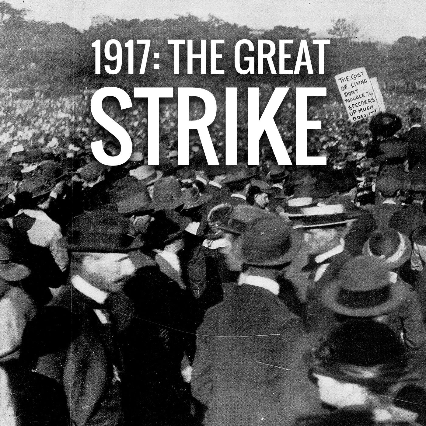 The Great Strike Of 1917 episode artwork