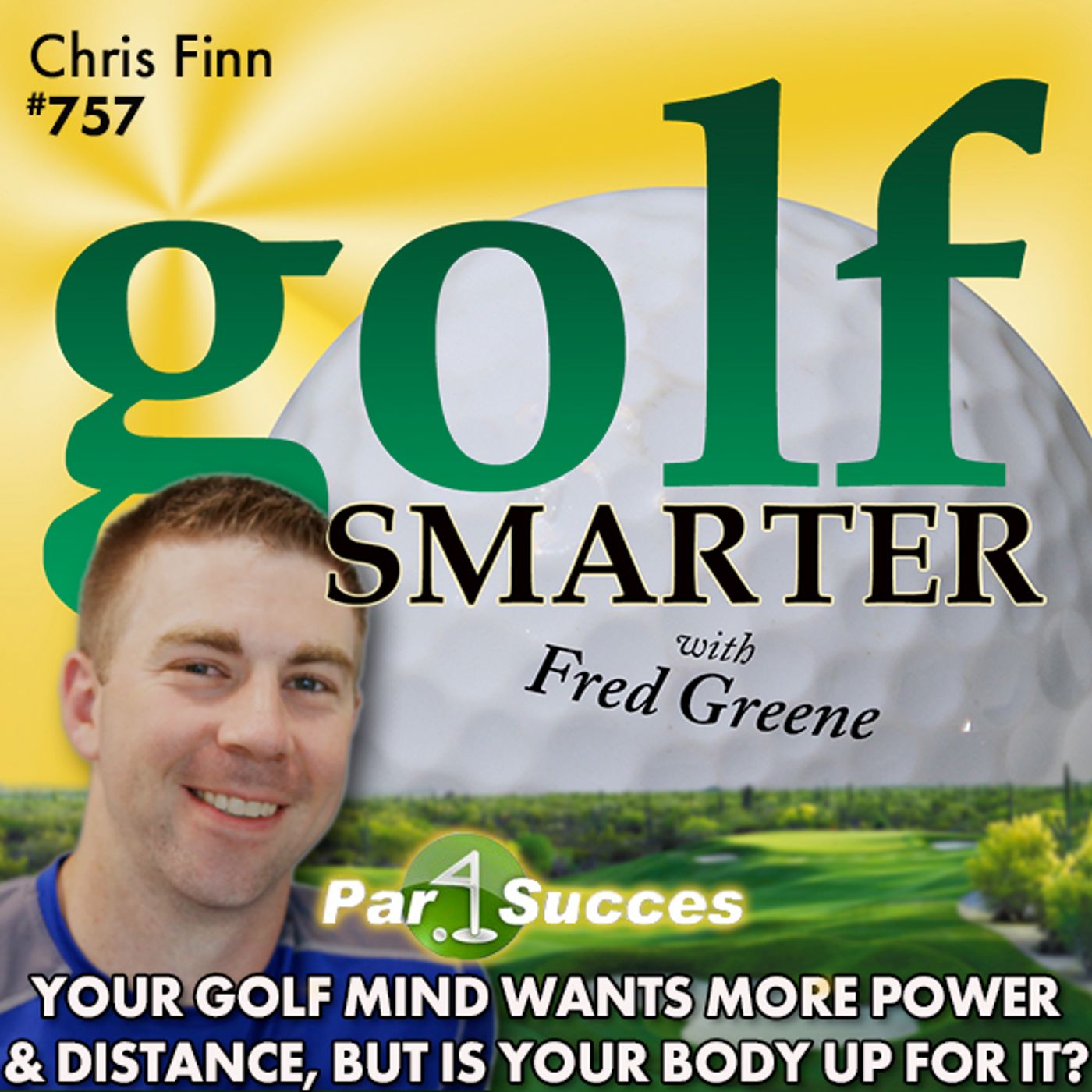 Your Golf Mind Wants More Power & Distance, But Is Your Body Up to the Task? episode artwork