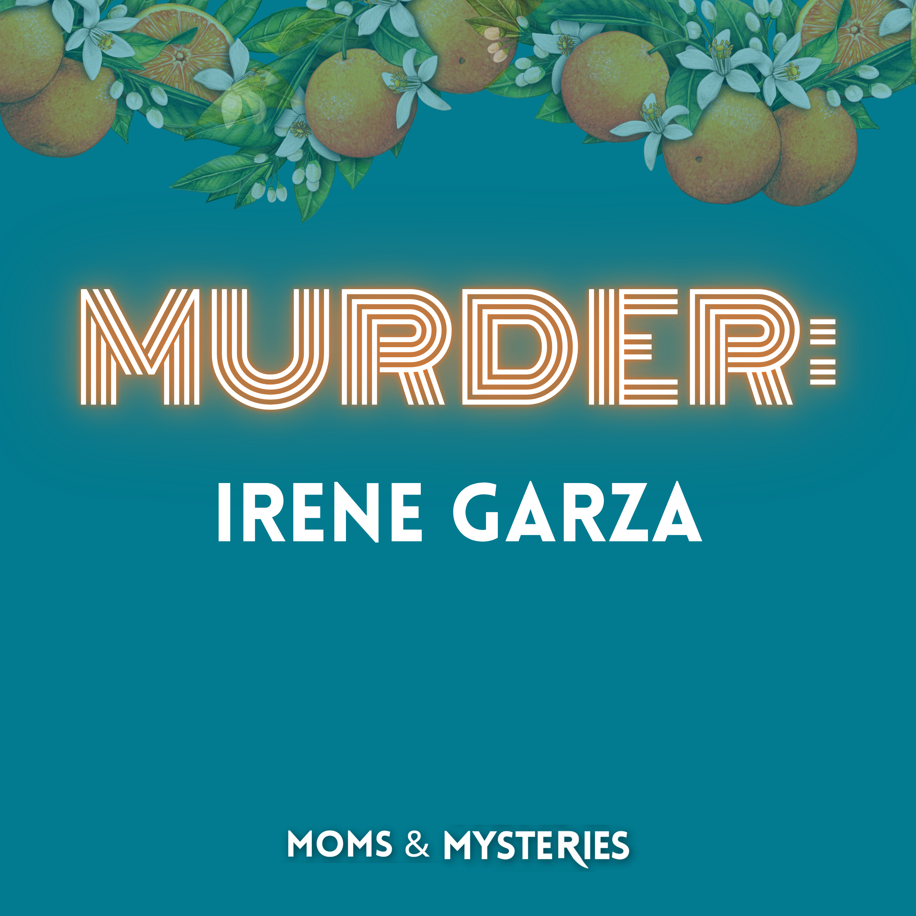 The Murder of Irene Garza