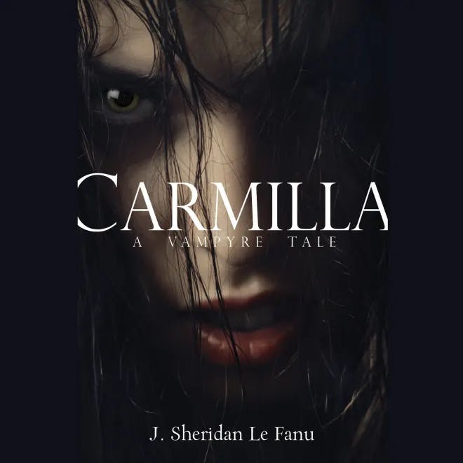 Carmilla by Joseph Sheridan Le Fanu ~ Full Audiobook