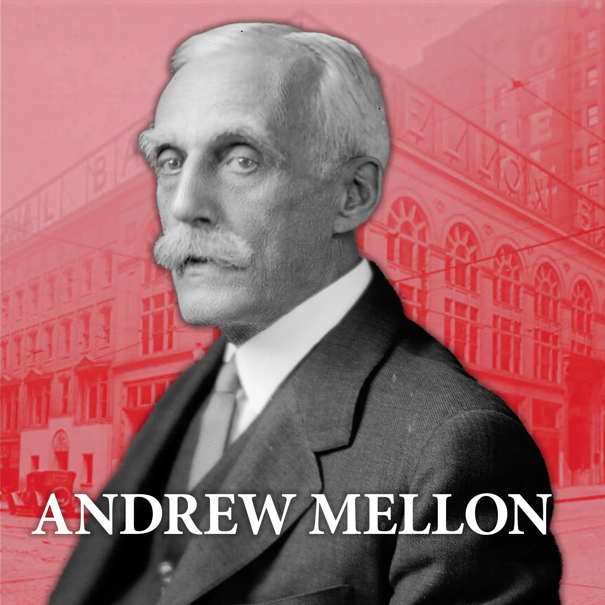 #216 Outliers: Andrew Mellon – America’s Secret Banker — The Knowledge Project cover
