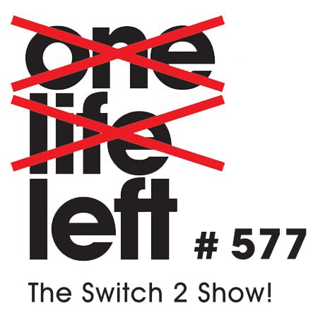 The Switch 2 Show! - #577 The Switch 2 Show! - #577