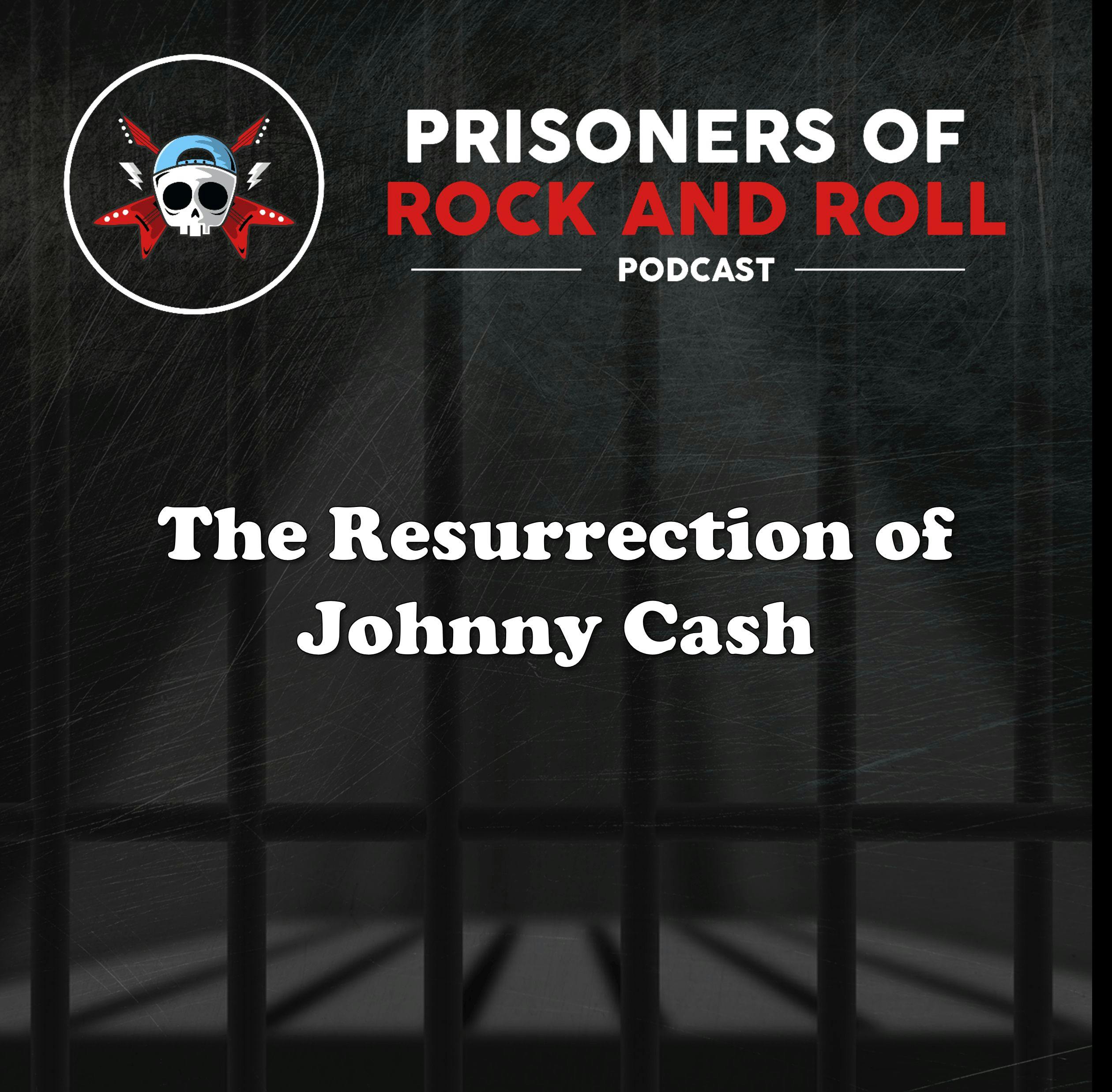 29  The Resurrection of Johnny Cash
