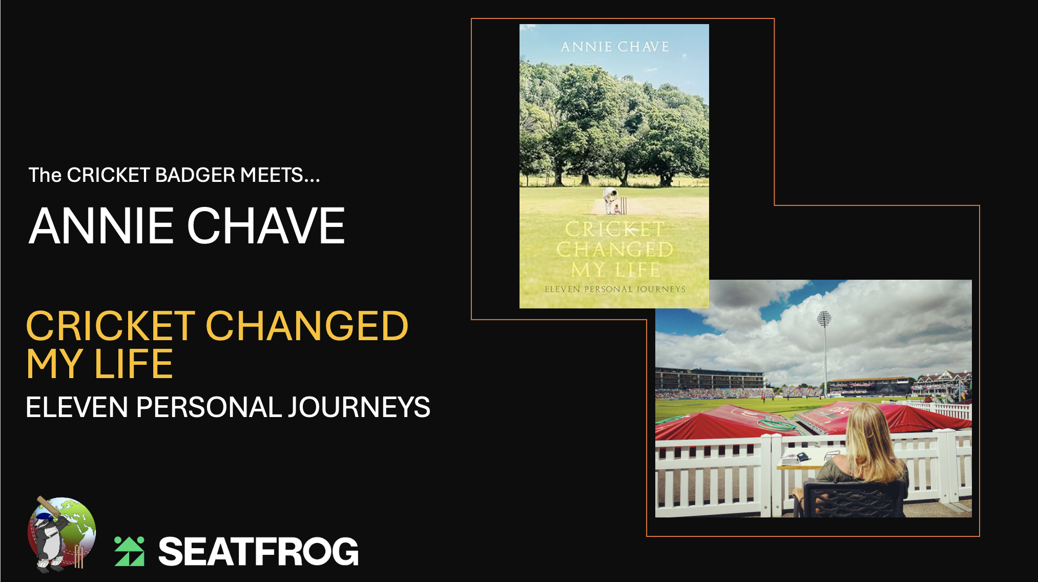 598: The Cricket Badger Meets... ANNIE CHAVE 'CRICKET CHANGED MY LIFE - Eleven Personal Journeys'