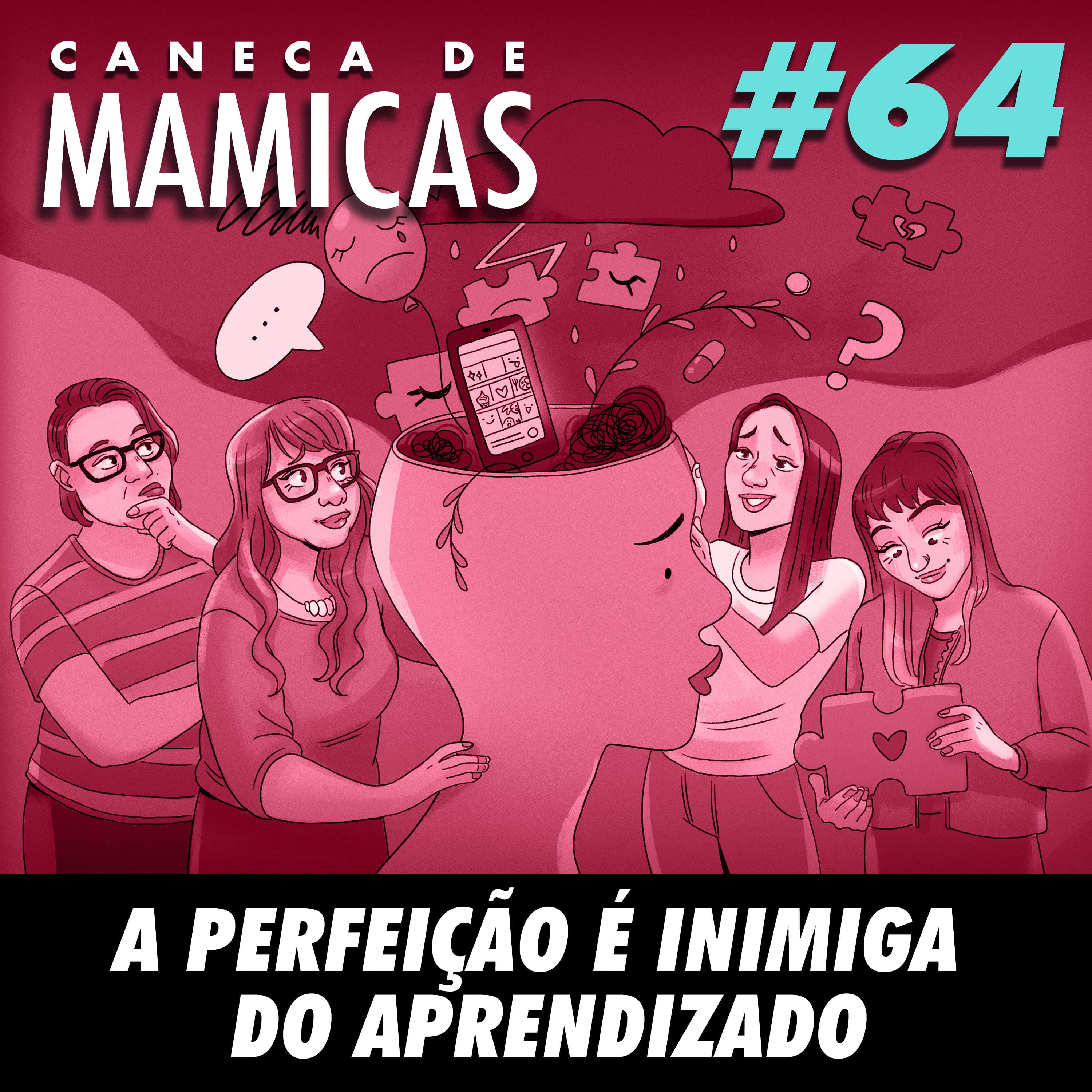 Caneca de Mamicas 64 - A perfeição é inimiga do aprendizado episode artwork