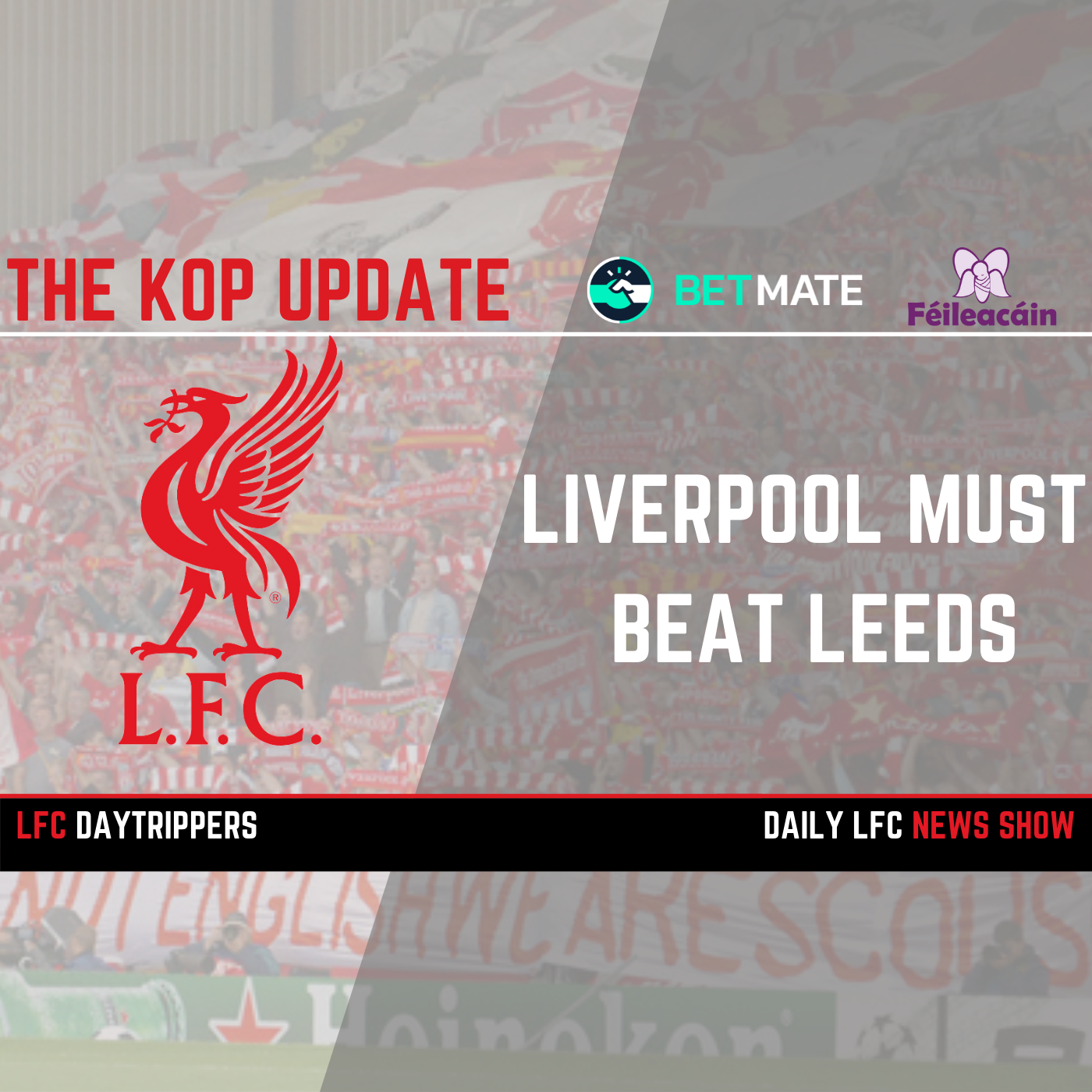 Liverpool Must Beat Leeds | The Kop Update episode artwork
