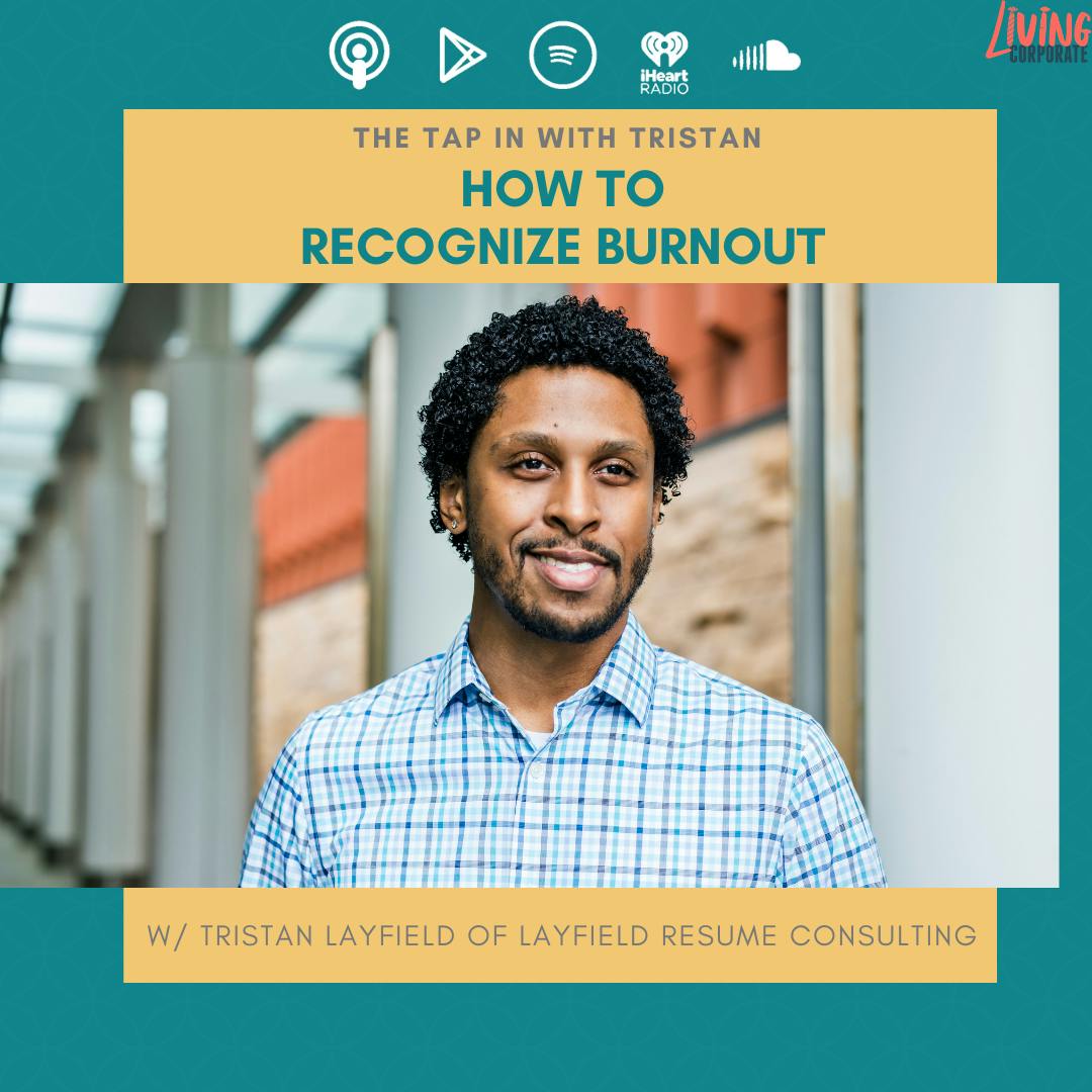 TAP In with Tristan : How to Recognize Burnout