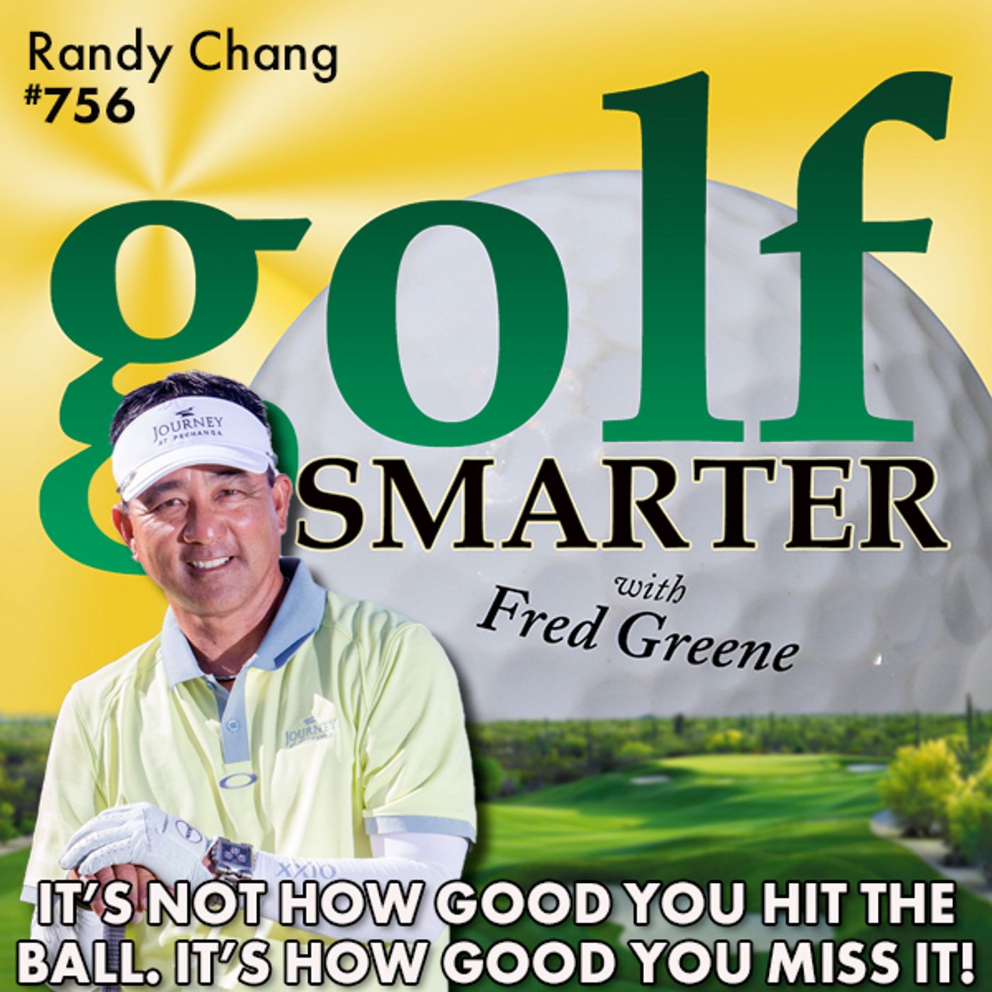 It's Not How Good You Hit the Golf Ball, It's How Good You Miss It! with Randy Chang, PGA episode artwork