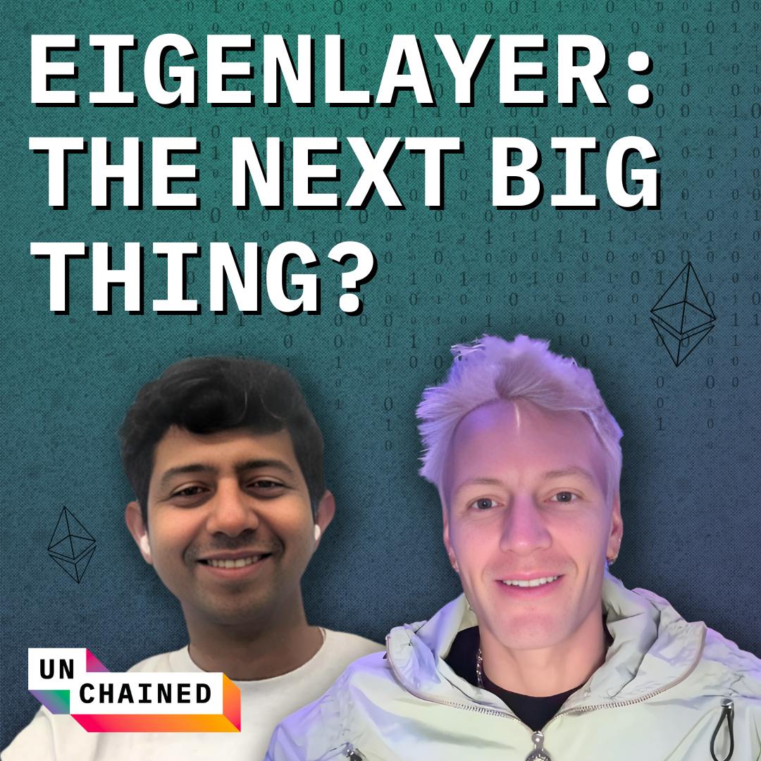 Why EigenLayer May Be the Most Innovative New Ecosystem Since Ethereum - Ep. 618