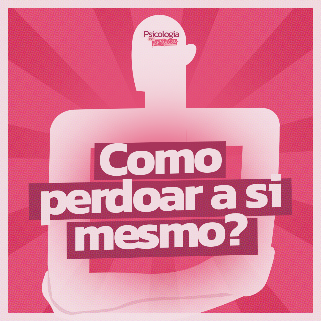 #273 - Como perdoar a si mesmo