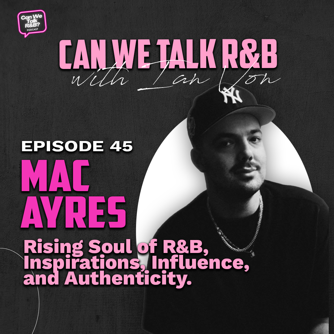 Mac Ayres: Rising Star in  R&B Soul, Inspirations, Influence, and Authenticity