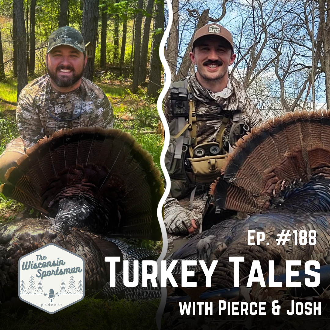 Wisconsin Sportsman - Turkey Tales with Pierce & Josh