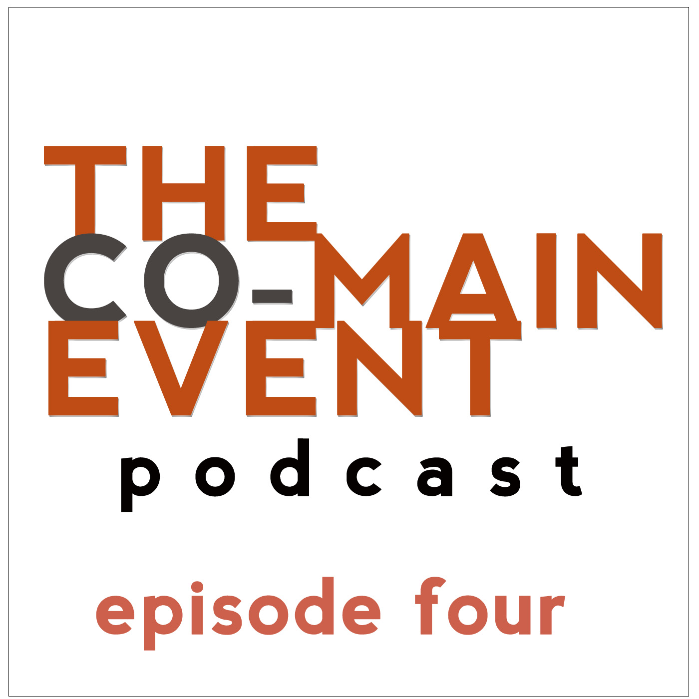 Co-Main Event Podcast Episode 4 (6/12/12)
