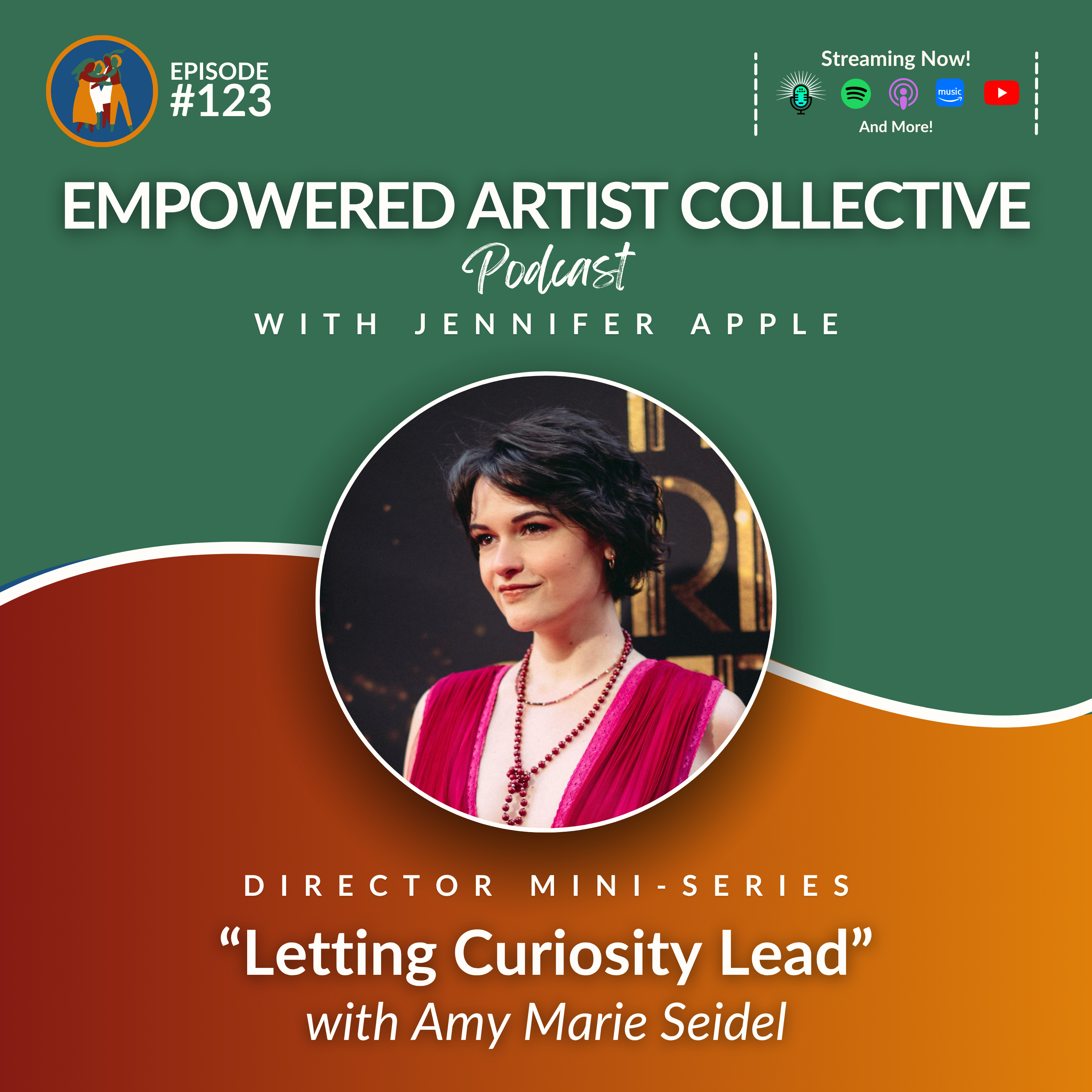 123. Director Mini-Series: Letting Curiosity Lead with Amy Marie Seidel episode artwork
