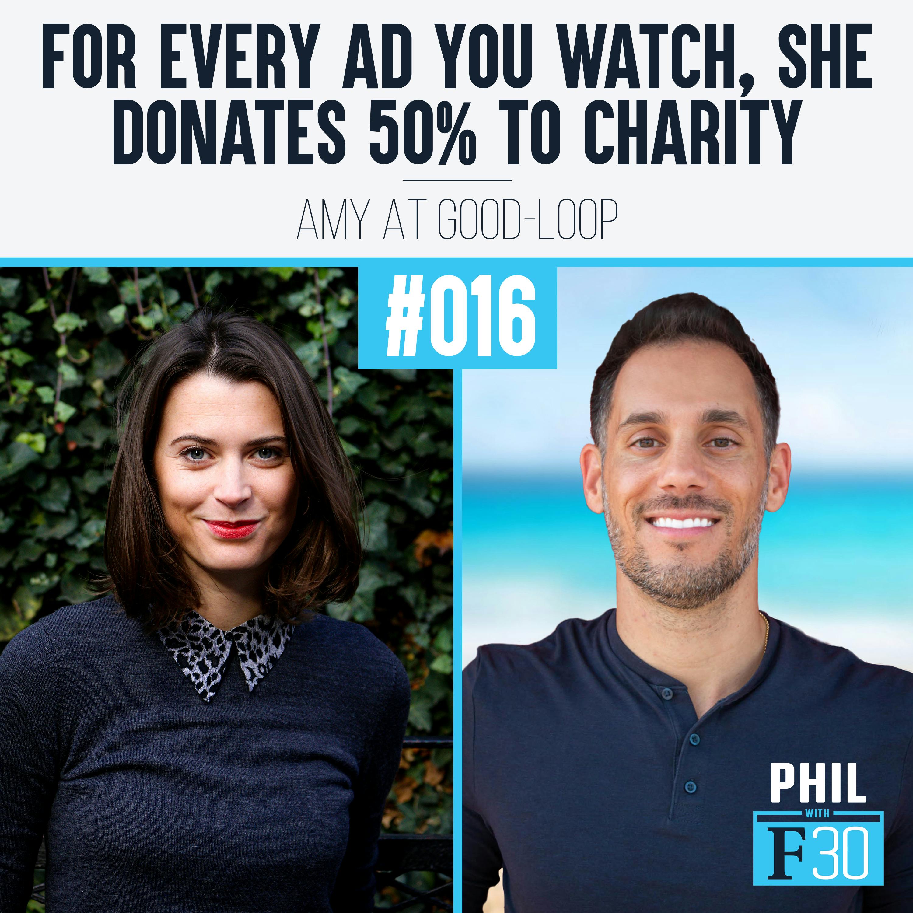 016 | ”For Every Ad You Watch, She Donates 50% to Charity” (Amy at Good-Loop)