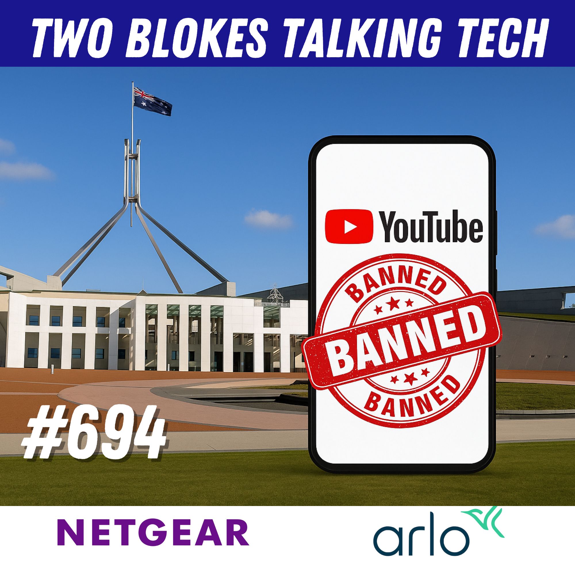 TBTT #694 - YouTube joins the Social Media Ban and the Blokes Flip out