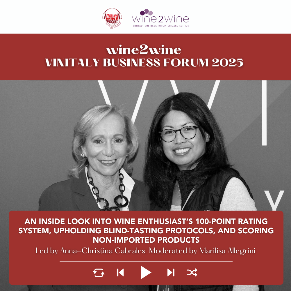 Ep. 2561 An Inside Look into Wine Enthusiast’s 100-point Rating System, Upholding Blind-Tasting Protocols, and Scoring Non-Imported Products | wine2wine Vinitaly Business Forum