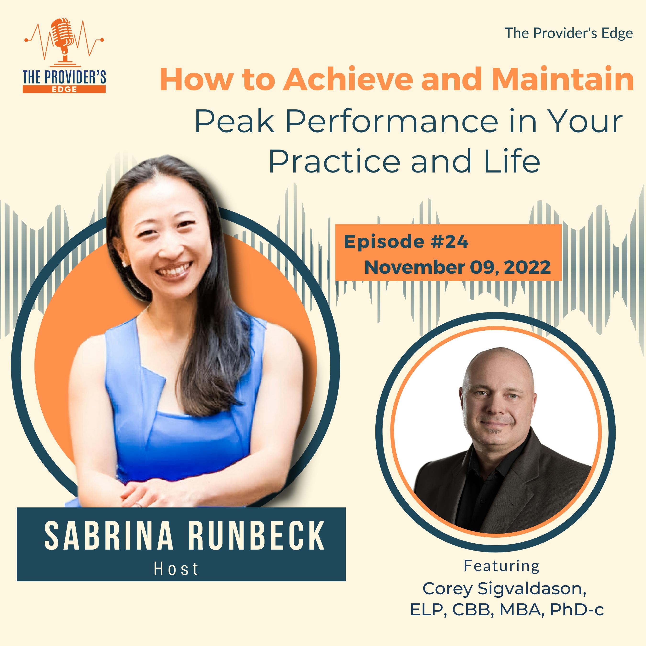 How to Achieve and Maintain Peak Performance in Your Practice and Life with Corey Sigvaldason Ep 24