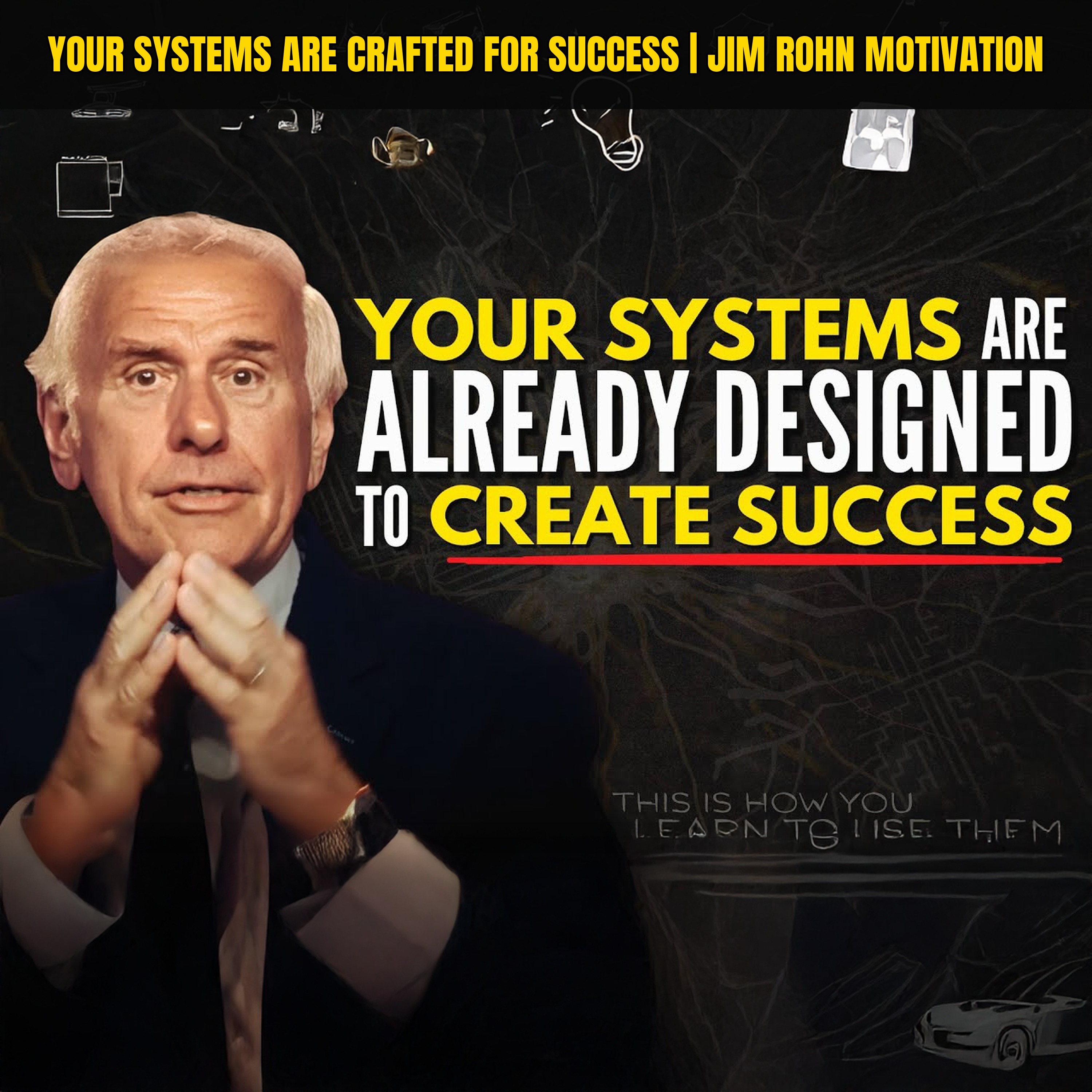 Your Systems Are Crafted for Success | Jim Rohn Motivation episode artwork