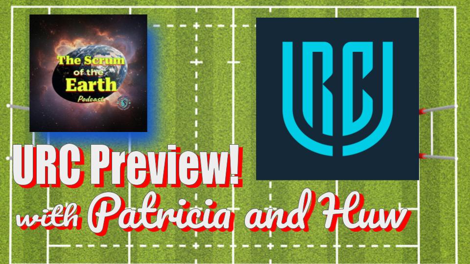 URC Preview with Patricia and Huw!
