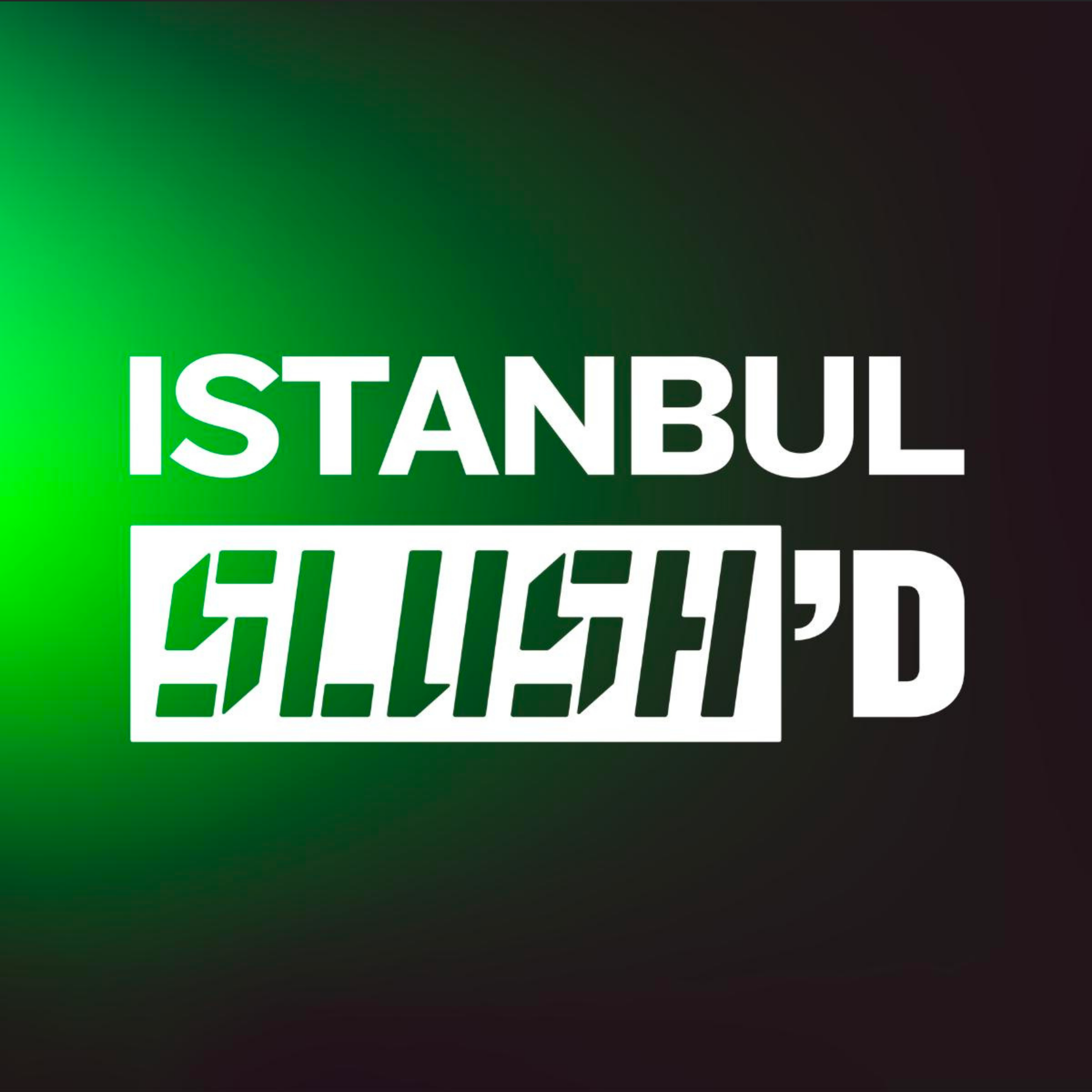 İstanbul Slush'D Podcast
