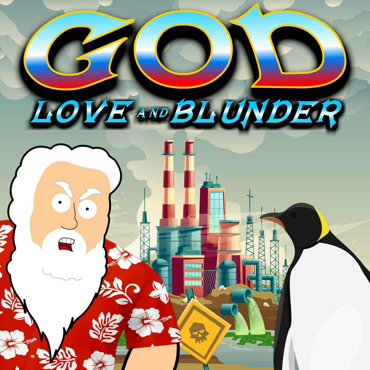 God: Love and Blunder