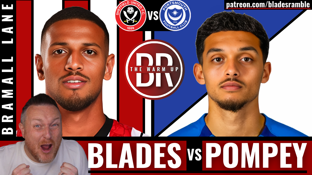 THE WARM UP | NEW LOOK BLADES HOST POMPEY!! | SHEFFIELD UNITED VS PORTSMOUTH
