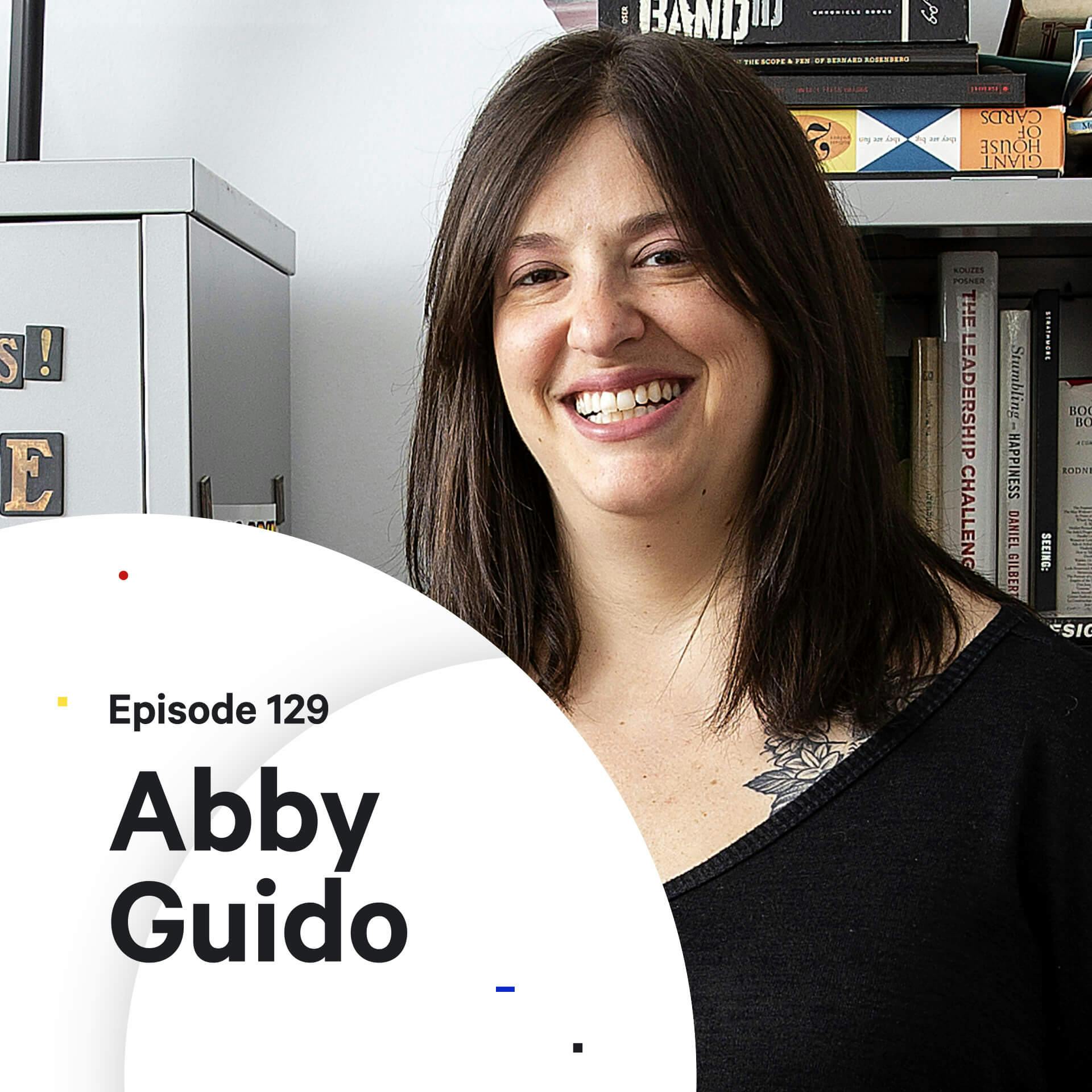 129 - Teaching the Business of Design — with Abby Guido