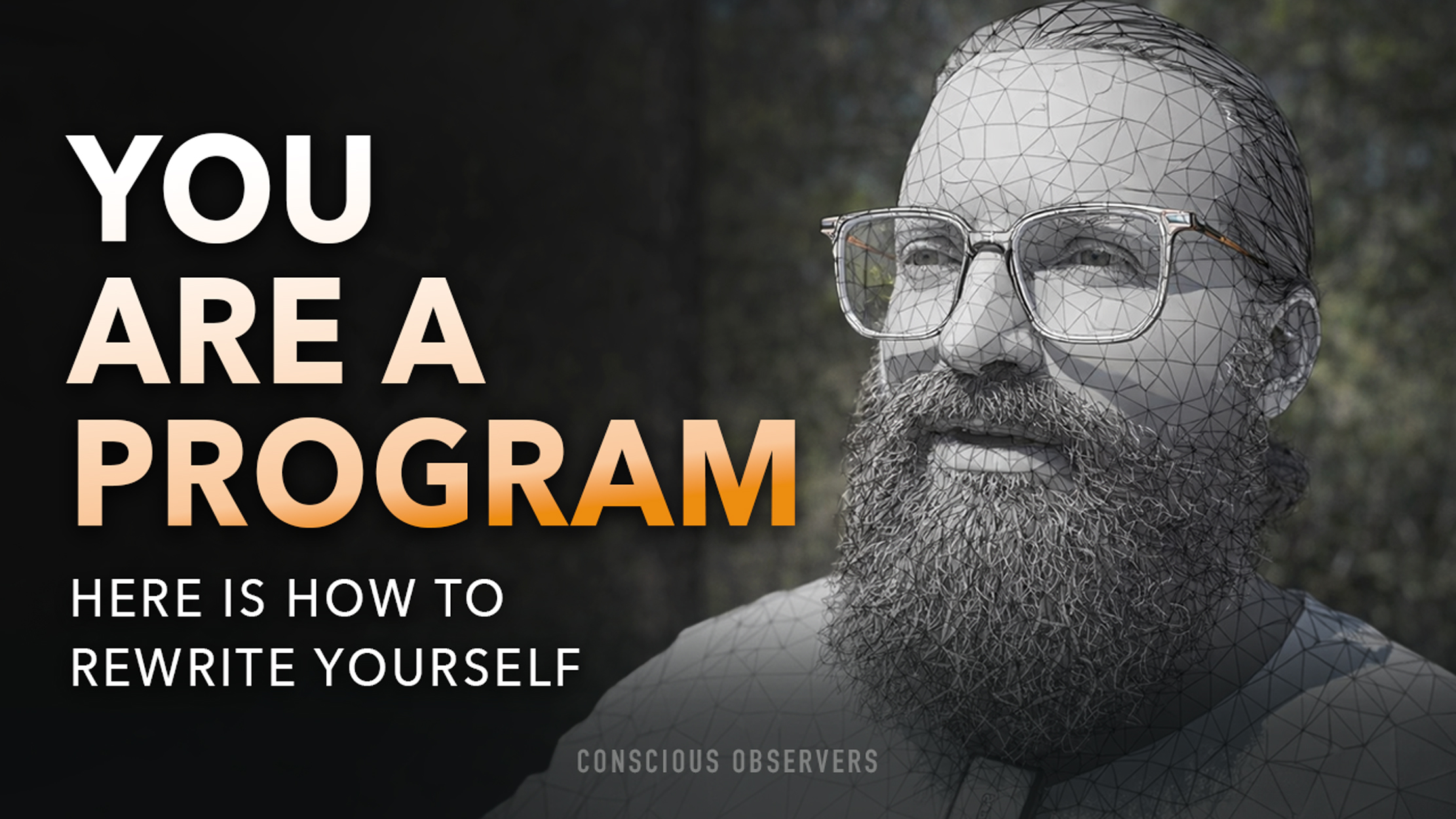 Your Life Is a Program. Here’s How to Rewrite It | EP 76