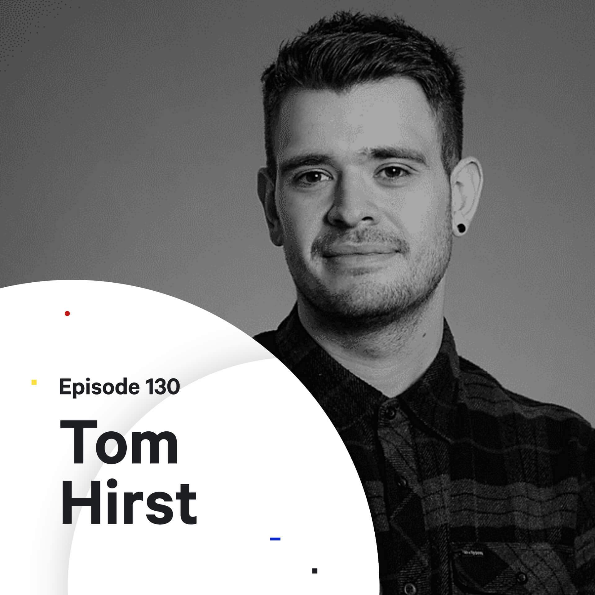 130 - How to Price Your Work — with Tom Hirst