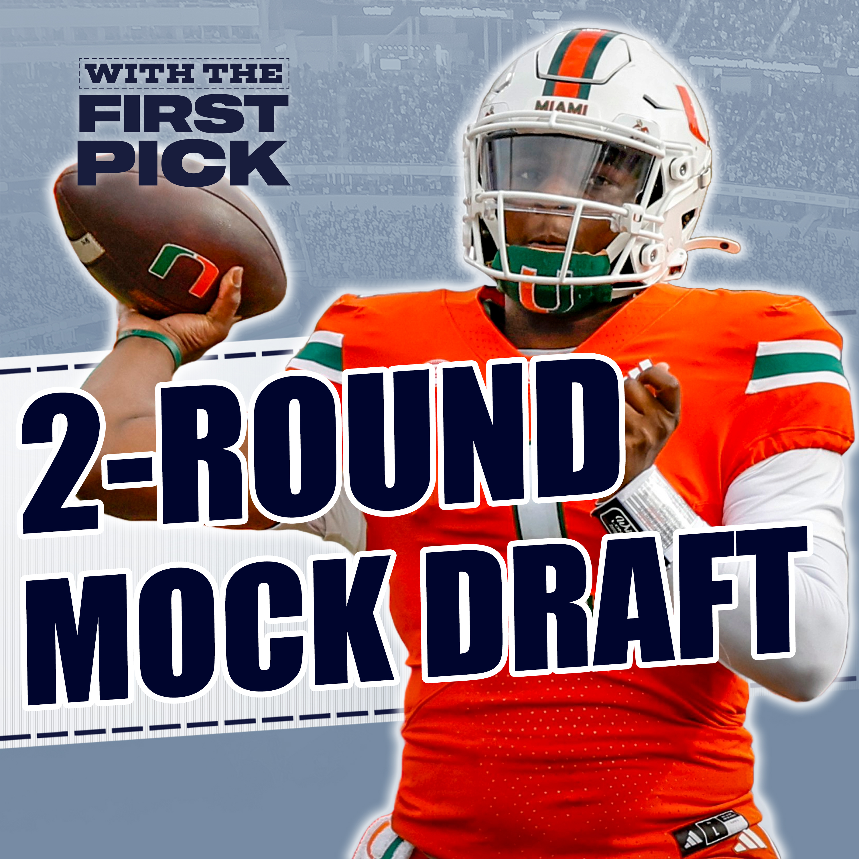 With the First Pick - 2025 NFL Mock Draft 12.0 | Full 1st & 2nd Round: Cam Ward Locked In At Number 1 + 3 More QB Taken