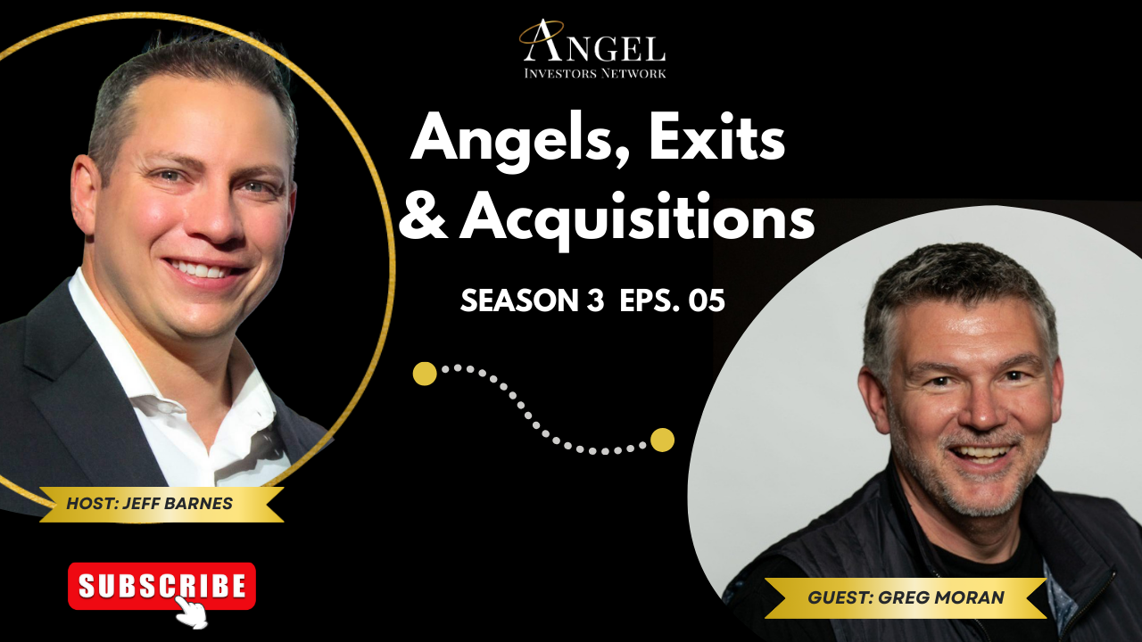 Angels, Exits, & Acquisitions