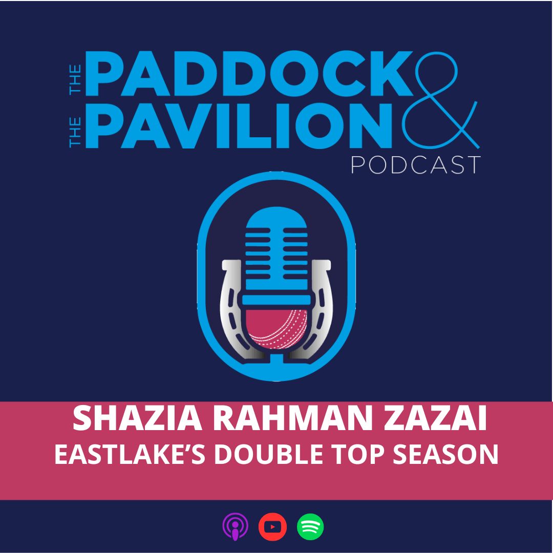 The Paddock and The Pavilion - The Horse Racing and Cricket Podcast