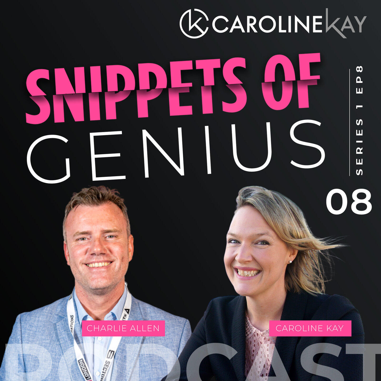 Snippets of Genius with Caroline Kay