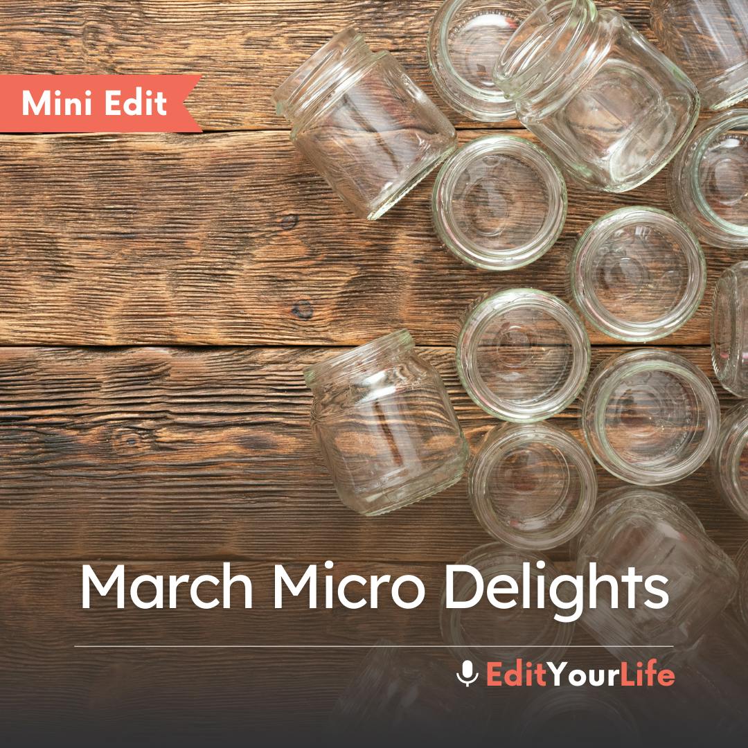 Mini Edit: March Micro Delights