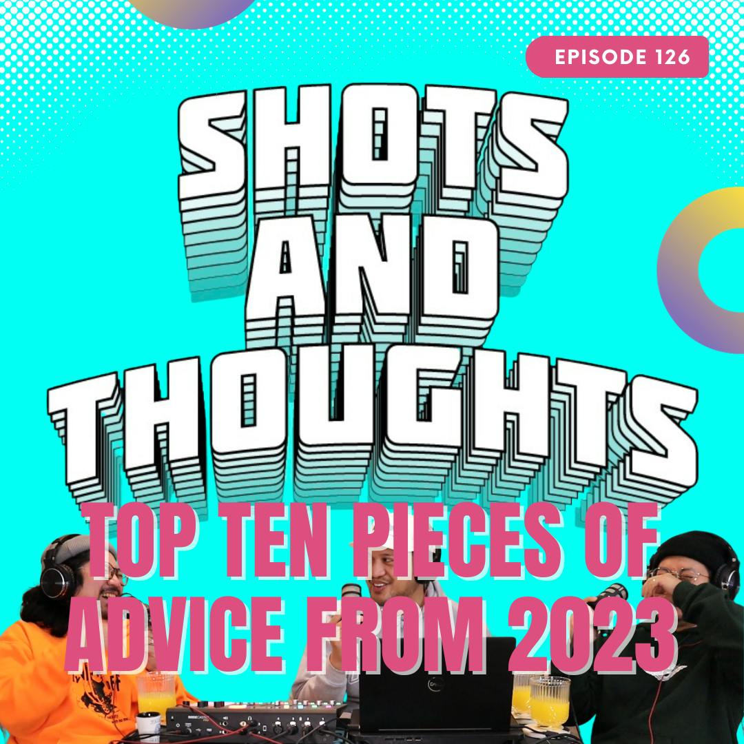 EP 126: Top 10 Pieces of Advice from 2023 EP 126: Top 10 Pieces of Advice from 2023