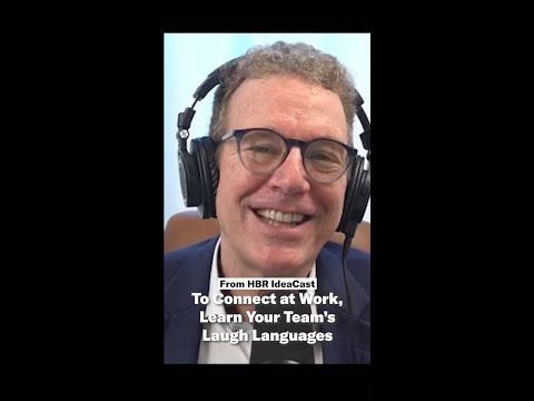 To Connect at Work, Learn Your Team's Laugh Languages