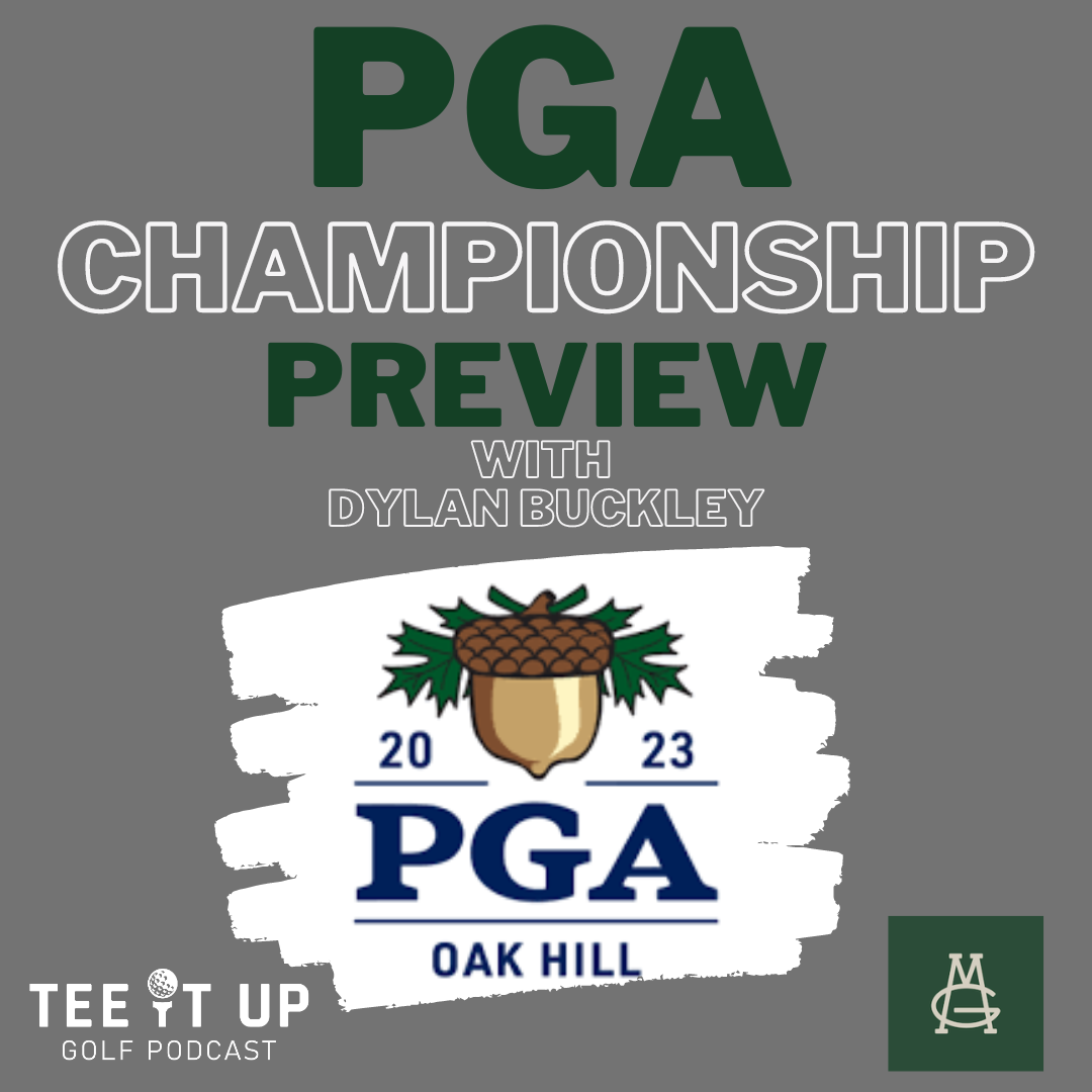 PGA Championship Preview 2023 with Dylan Buckley More Greens Golf episode artwork