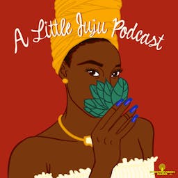 A Little Juju Podcast Artwork