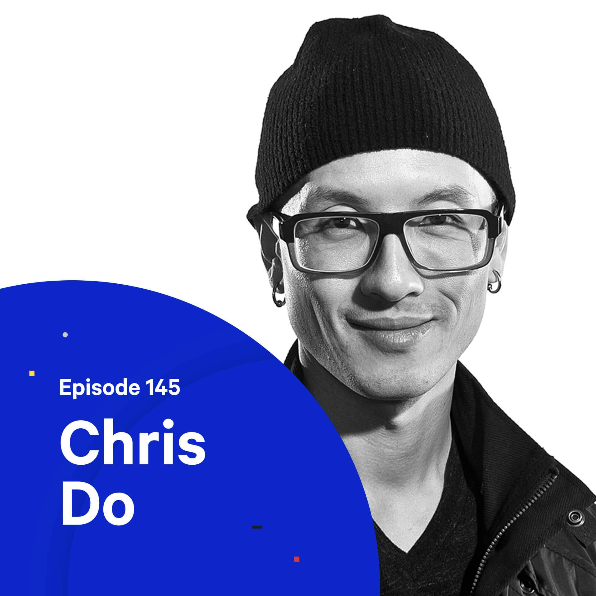 145 - Why the world need creative thinkers — with Chris Do
