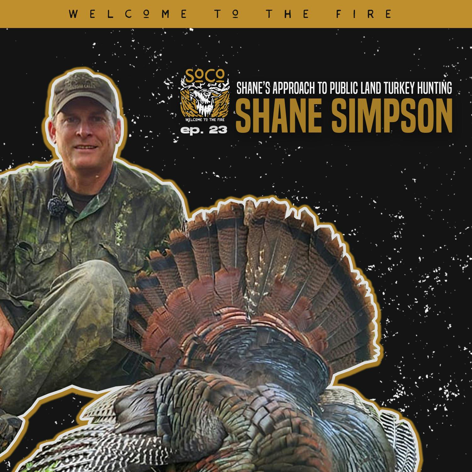 Ep. 23: Shane Simpson's Approach to Public Land Turkey Hunting