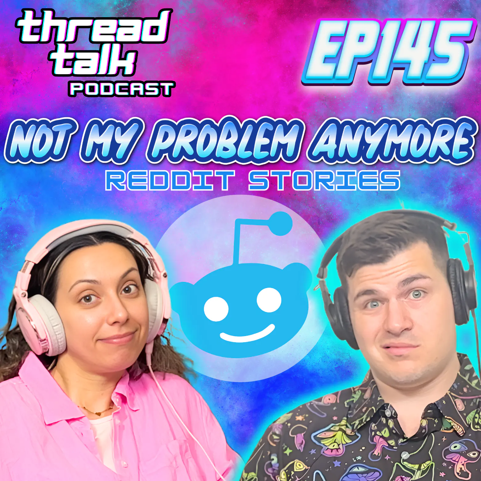 EP145: Not my Problem Anymore || Reddit Stories episode artwork