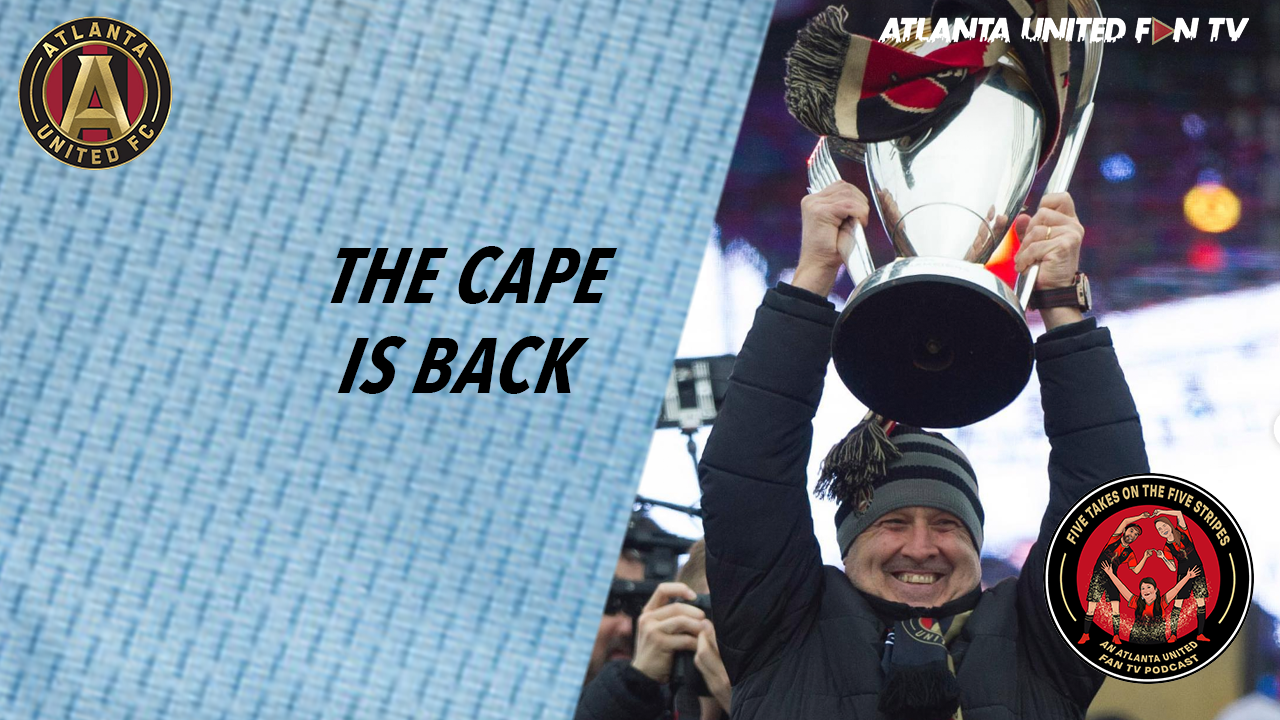 The one where we're gonna have to wait and see, as return to Nostalgia FC | Five Takes on the Five Stripes | An Atlanta United Fan TV Podcast episode artwork