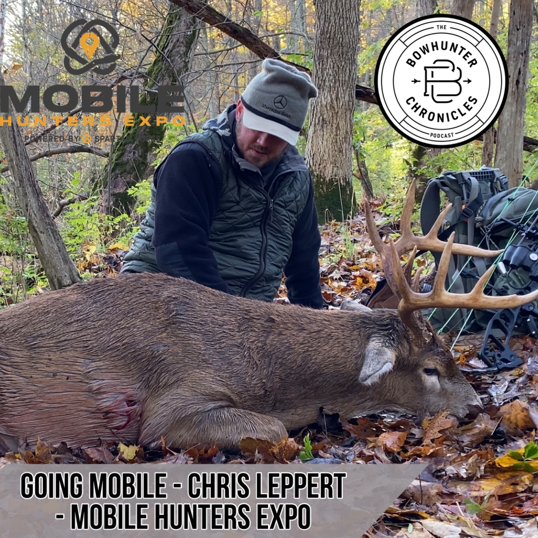 Going Mobile - Chris Leppert - Mobile Hunters Expo