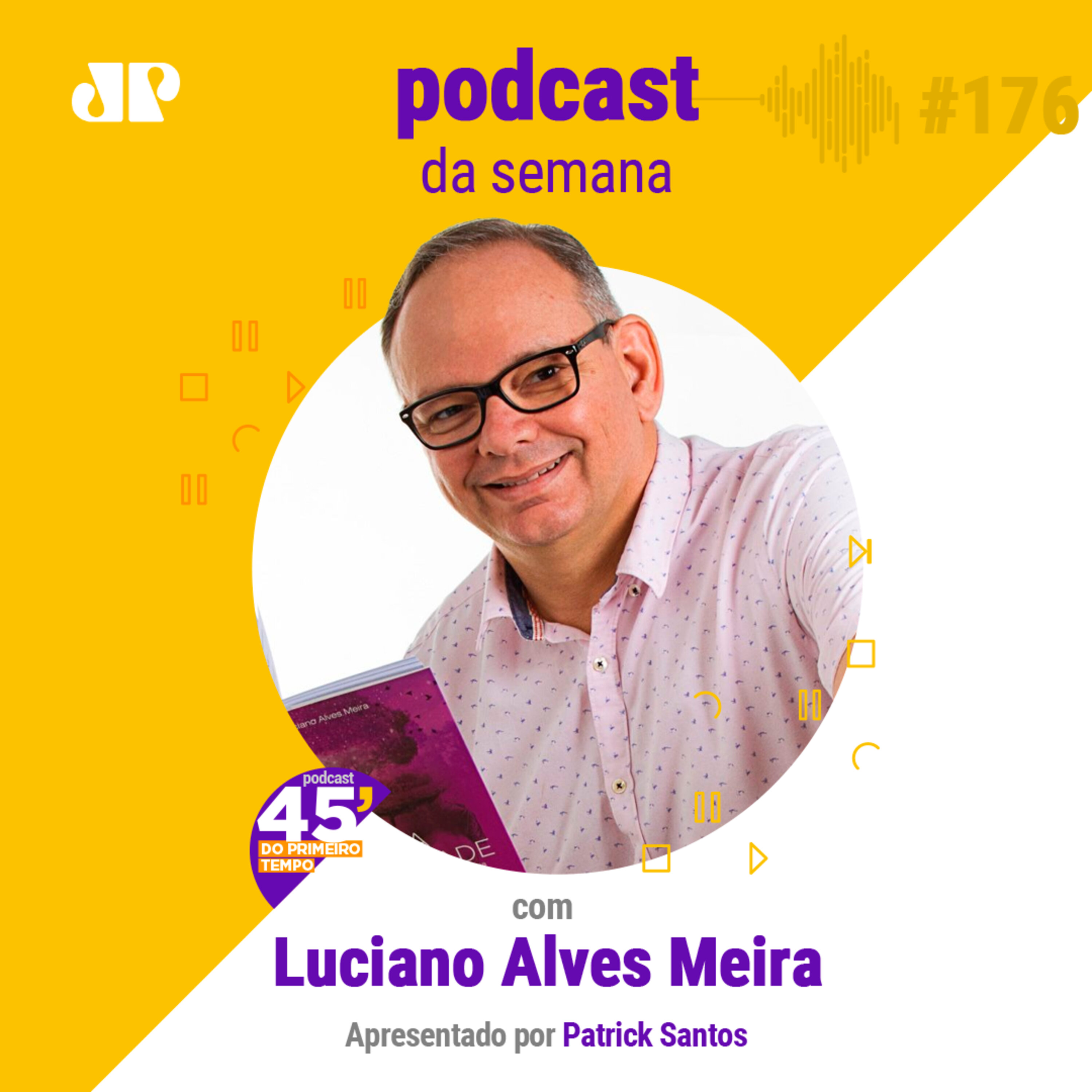 Luciano Alves Meira - "O perigo da vida é nos tornarmos aquilo que não nascemos pra Ser" episode artwork