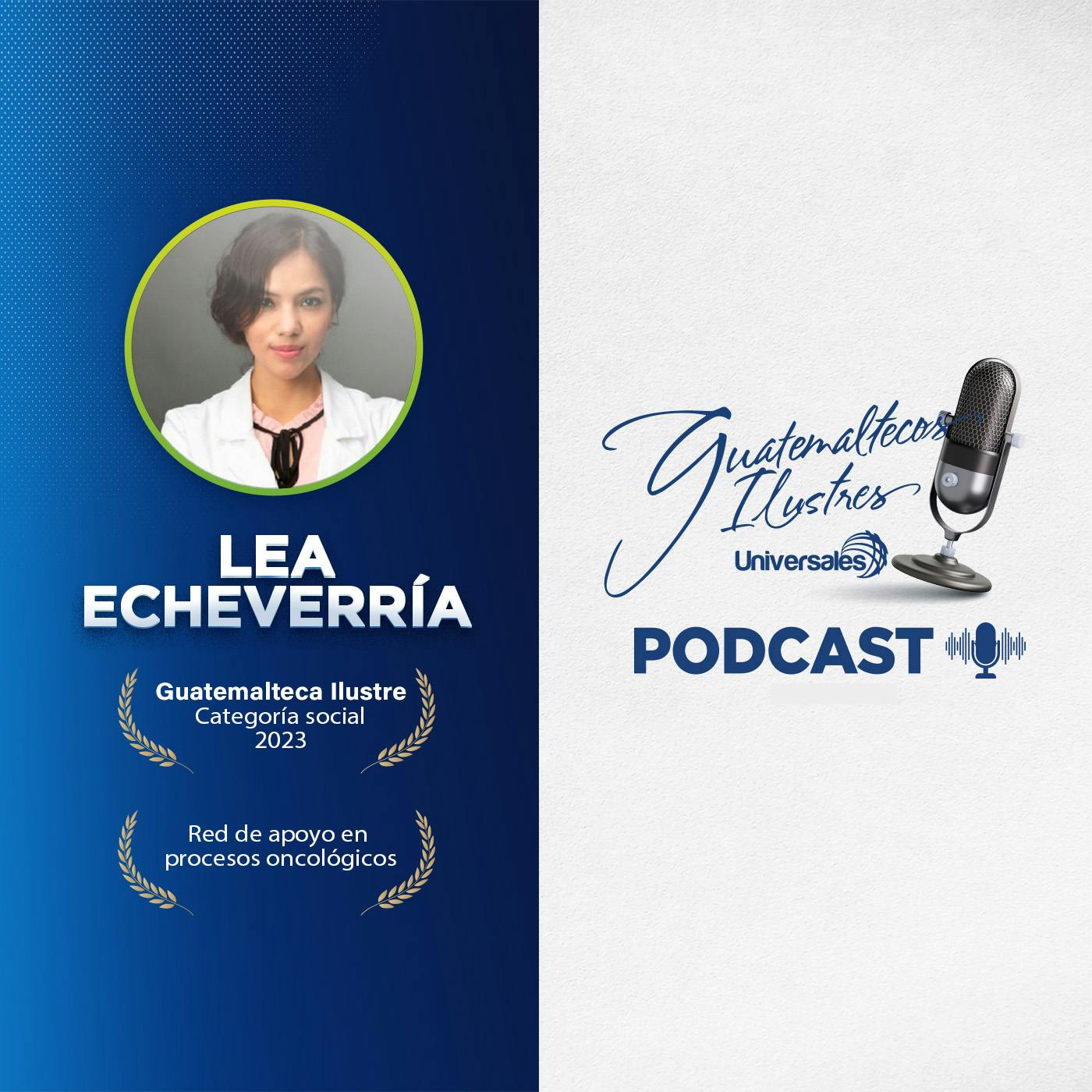 Lea Echeverría - Guatemalteca Ilustre Categoría Social 2023 Lea Echeverría - Guatemalteca Ilustre Categoría Social 2023