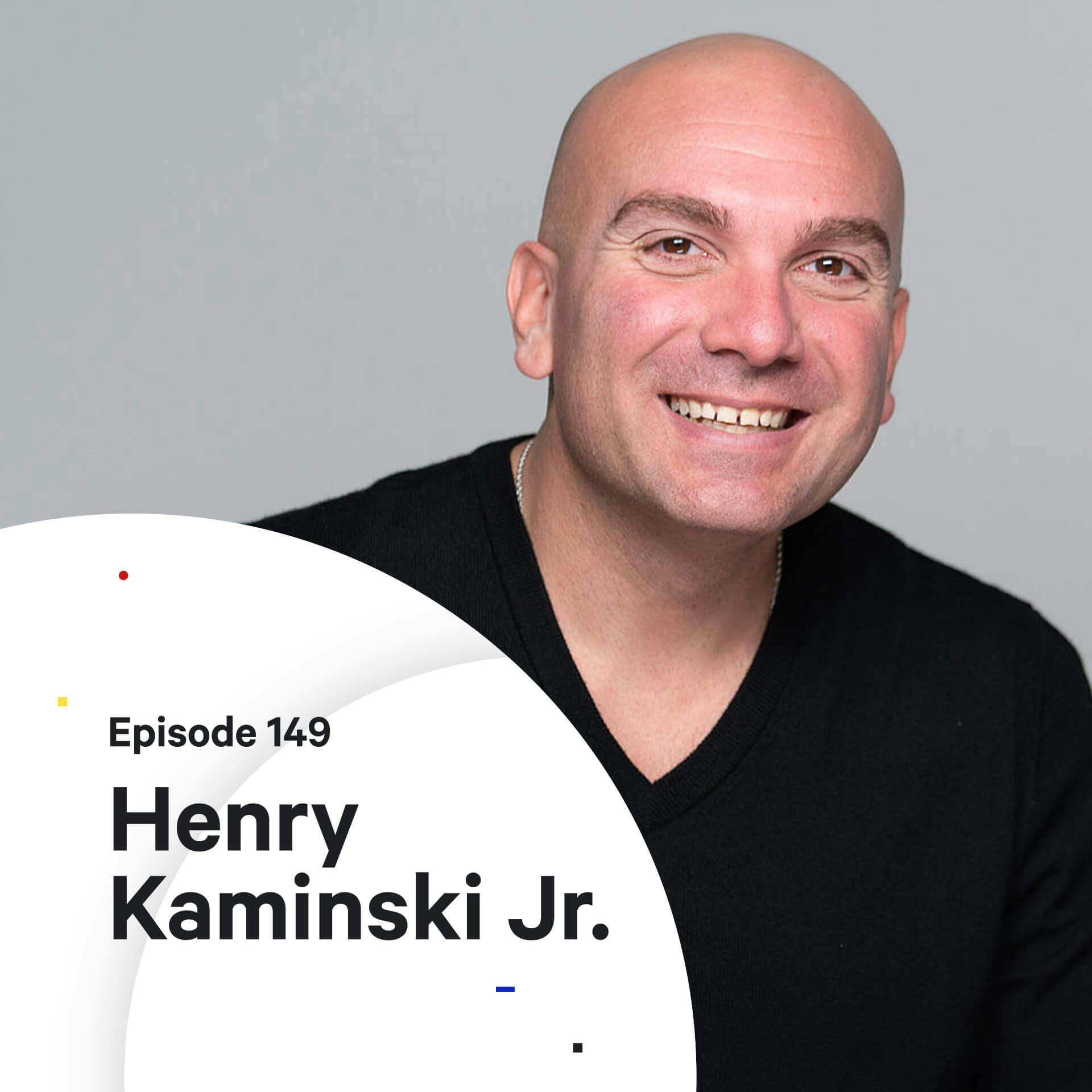 149 - The Brand Doctor — with Henry Kaminski Jr.