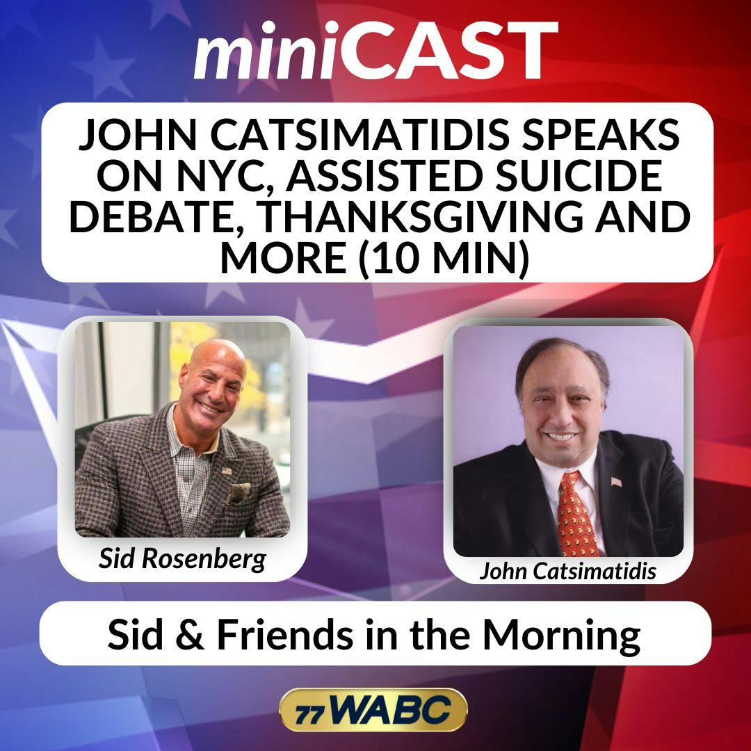 John Catsimatidis Speaks on NYC, Assisted Suicide Debate, Thanksgiving and More (10 min) | 11-17-25 John Catsimatidis Speaks on NYC, Assisted Suicide Debate, Thanksgiving and More (10 min) | 11-17-25