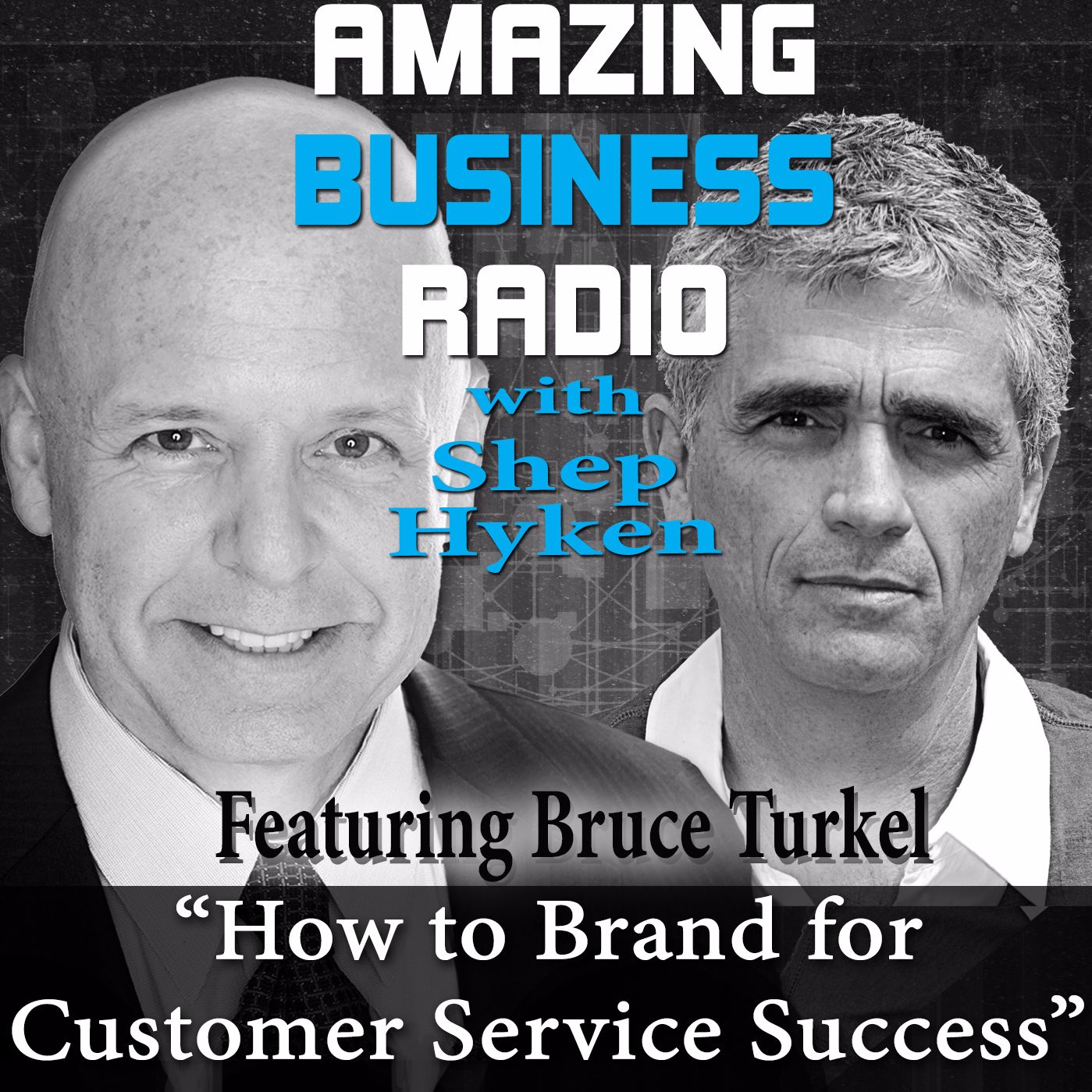 Bruce Turkel Shows Us How to Brand for Customer Service